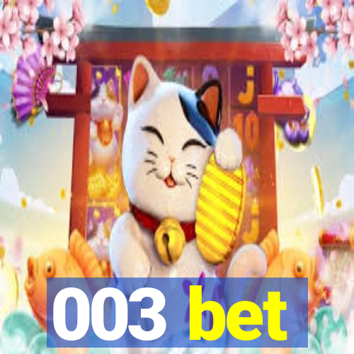 003 bet